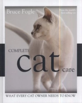 Image of Complete Cat Care by Dr Bruce Fogle Hardback