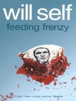 Image of Feeding Frenzy by Will Self Hardback