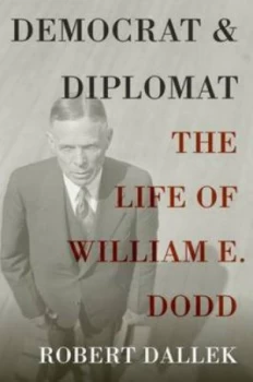 Image of Democrat and Diplomat by Robert Dallek Paperback