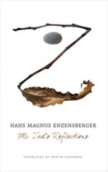 Image of Mr. Zeds Reflections by Hans Magnus Enzensberger Hardback