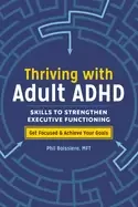 Image of thriving with adult adhd skills to strengthen executive functioning