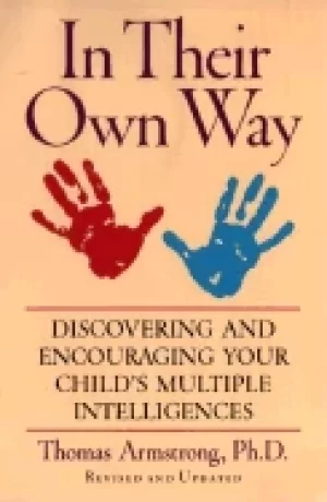 Image of in their own way discovering and encouraging your childs multiple intellige