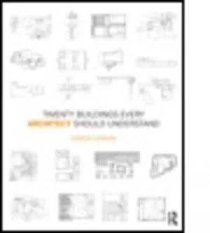 Image of Twenty Buildings Every Architect Should Understand by Simon Unwin Paperback