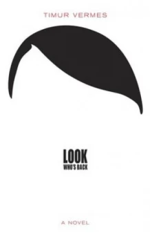 Image of Look Whos Back by Timur Vermes Hardback