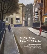 Image of east end vernacular artists who painted londons east end streets in the 20t