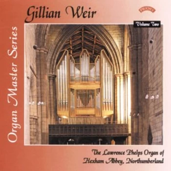 image of Dame Gillian Weir - Organ Master Series Vol. 2, Organ of Hexham Abbey (Weir) CD