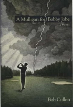 Image of A Mulligan for Bobby Jobe by Robert Cullen Book
