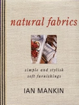 Image of Natural Fabrics by Ian Mankin and Gina Moore and Nadia Mackenzie Hardback