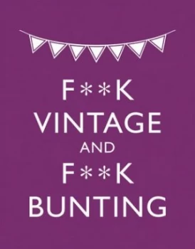 Image of F k Vintage and F k Bunting by M. E. Croft Hardback