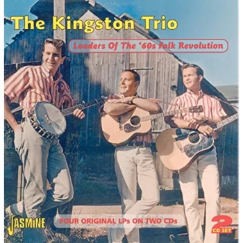 image of The Kingston Trio - Leaders of the 60's Folk Revolution CD