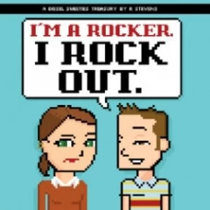 Image of Diesel Sweeties: I'm a Rocker, I Rock Out.