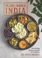Image of plant based india nourishing recipes rooted in tradition