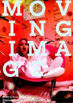 Image of Moving Image by Omar Kholeif Book
