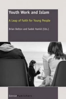 Image of Youth Work and Islam by Brian Belton and Sadek Hamid Paperback