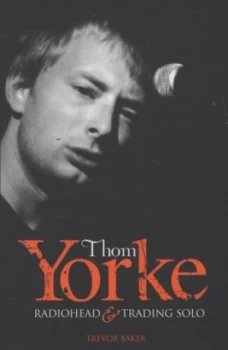 Image of Thom Yorke by Trevor Baker Book