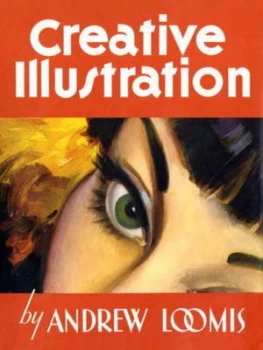 Image of Creative Illustration by Andrew Loomis Hardback