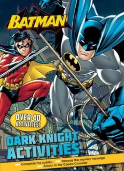 Image of Batman Dark Knight Activities by Parragon Books Ltd Book