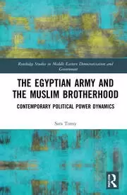 Image of The Egyptian Army and the Muslim Brotherhood Contemporary Political Power Dynamics