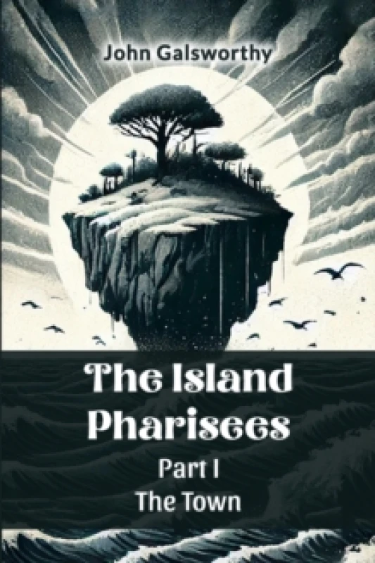 Image of The Island Pharisees Part I the Town Paperback / softback