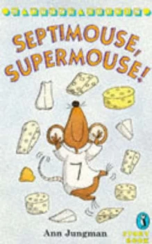 Image of Septimouse Supermouse by Ann Jungman and Sami Sweeten Paperback