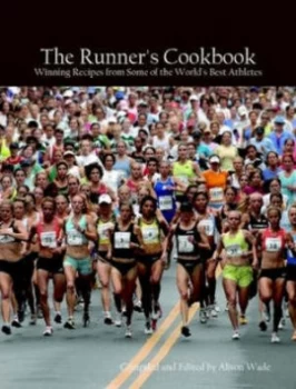 Image of The Runners Cookbook by Alison Wade Paperback