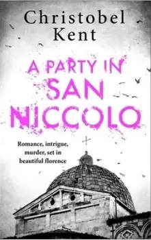 Image of A party in San Niccolo by Christobel Kent