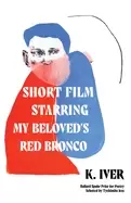 Image of short film starring my beloveds red bronco poems