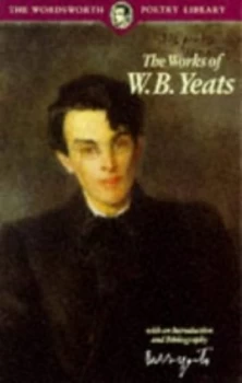 Image of The Works of W. B. Yeats by W. B Yeats Paperback