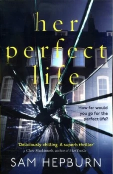 Image of Her Perfect Life by Sam Hepburn Paperback