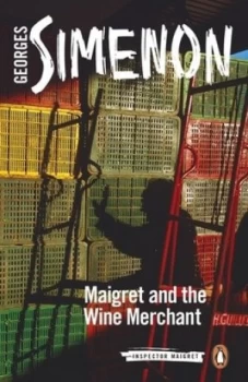 Image of Maigret and the wine merchant by Georges Simenon