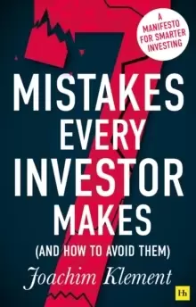 Image of 7 Mistakes Every Investor Makes (And How to Avoid Them) : A manifesto for smarter investing