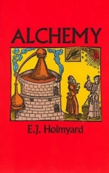 Image of Alchemy by E.J. Holmyard Paperback