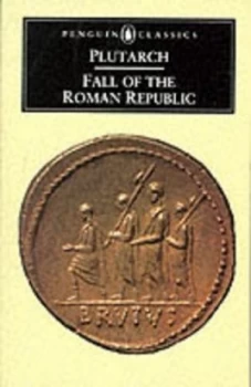 Image of Fall of the Roman Republic by Plutarch Paperback