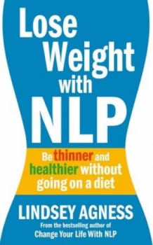 Image of Lose Weight with Nlp by Lindsey Agness Paperback