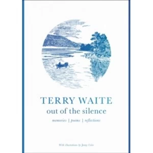 Image of Out of the Silence : Memories, Poems, Reflections