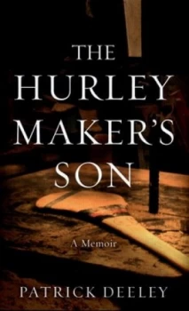 Image of The Hurley Makers Son by Patrick Deeley Hardback