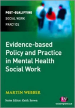 Image of Evidence-Based Policy and Practice in Mental Health Social Work by Martin Webber Book
