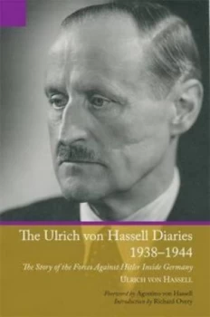 Image of The Ulrich Von Hassell Diaries 1938-1944 by Ulrich Von Hassell Hardback