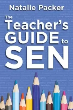 Image of The teachers guide to SEN by Natalie Packer
