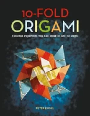 Image of 10 fold origami fabulous paperfolds you can make in just 10 steps origami b