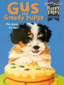 Image of Gus the Greedy Puppy by Jenny Dale and Frank Rodgers Book