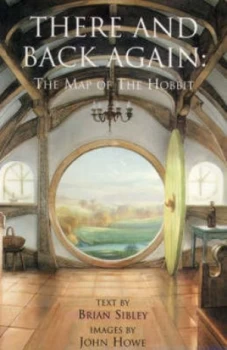 Image of There and Back Again by Brian Sibley and John Howe Book