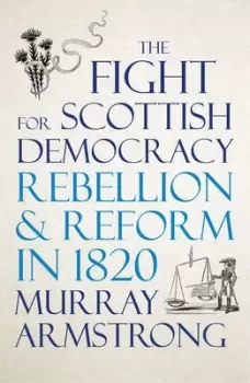 Image of The fight for Scottish democracy by Murray Armstrong