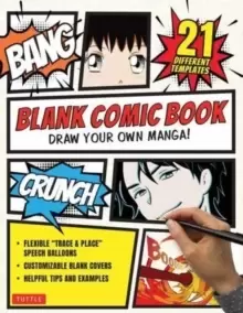 Image of Blank Comic Book : Draw Your Own Manga! Sketchbook Journal Notebook (With 21 Different Templates and Flexible "Trace & Paste" Speech Balloons)