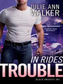 Image of In Rides Trouble by Julie Ann Walker Book