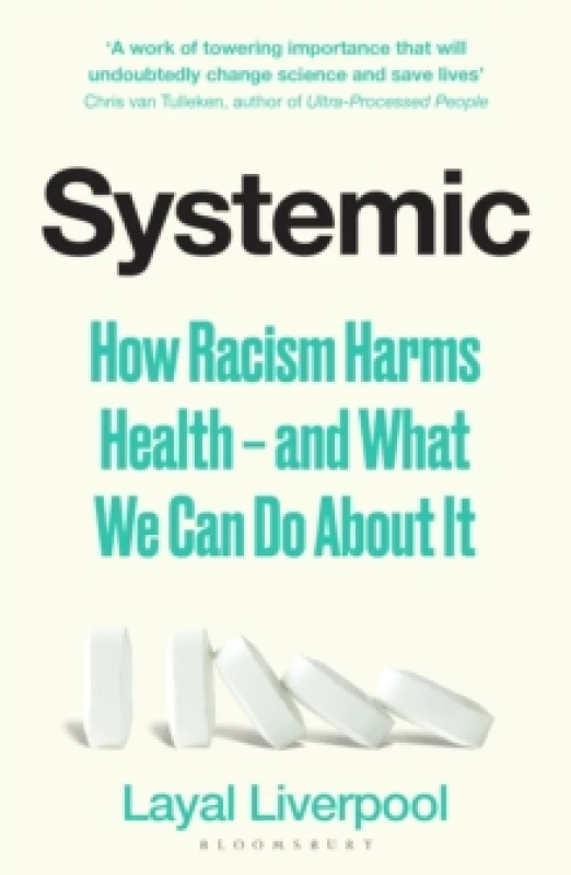 Image of Systemic : How Racism Harms Health and What We Can Do About It Paperback / softback