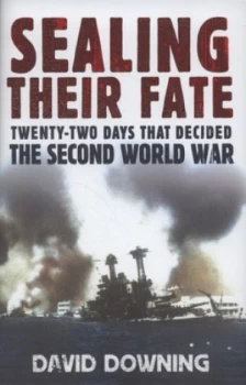 Image of Sealing Their Fate by David Downing Hardback