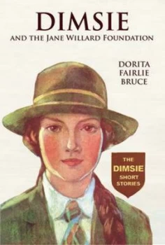Image of Dimsie and the Jane Willard Foundation by Dorita Fairlie Bruce Paperback