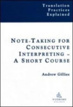 Image of Note-Taking for Consecutive Interpreting by Andrew Gillies Paperback