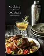 Image of cooking with cocktails 100 spirited recipes